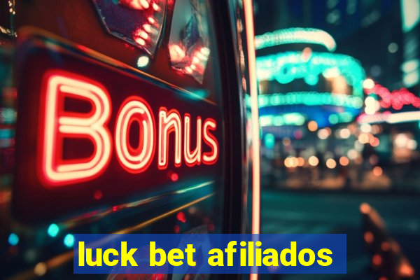 luck bet afiliados